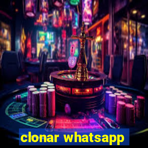 clonar whatsapp